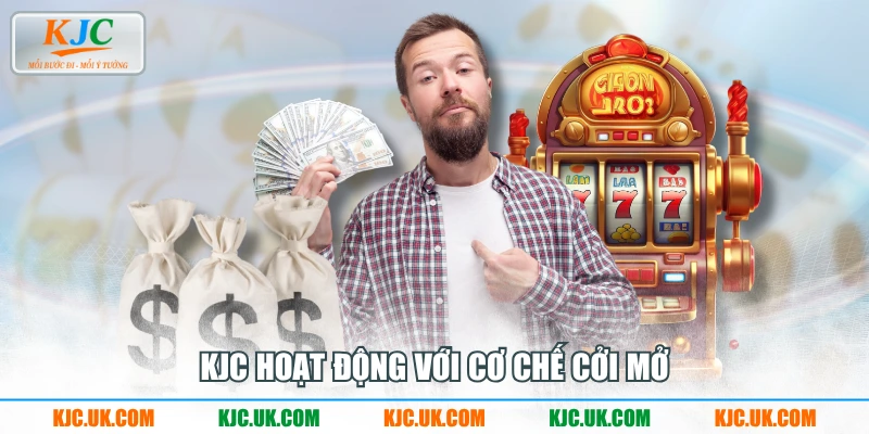KJC hoạt động với cơ chế cởi mở