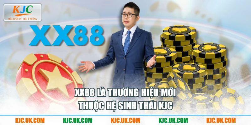 XX88 là thương hiệu mới thuộc hệ sinh thái KJC